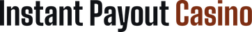 Instant Payout Casino
